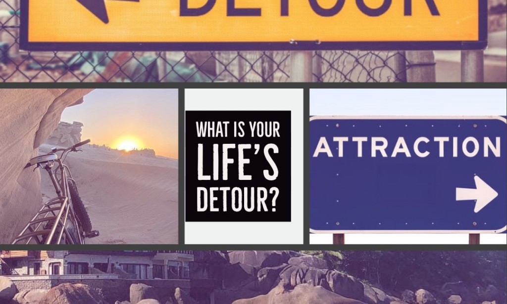 What Is Your Life's Detour?