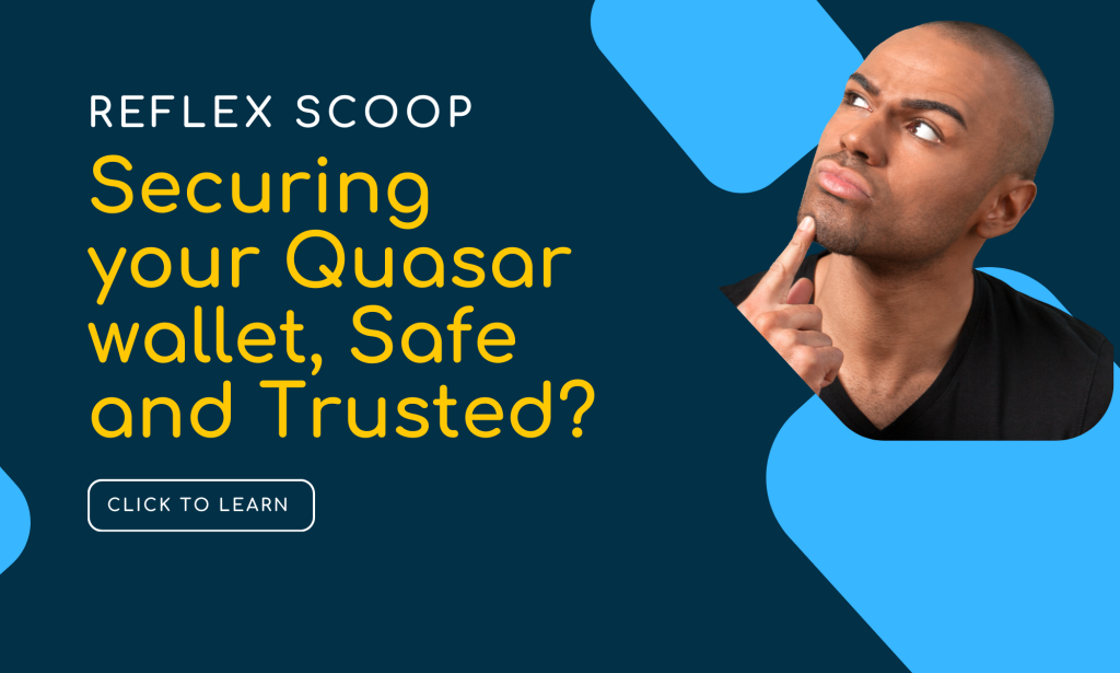 Securing your Quasar wallet, Safe and Trusted?