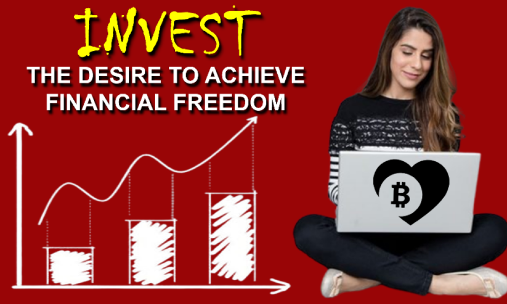 Investing In Cryptocurrencies Or Other Assets, The Desire To Achieve Financial Freedom.