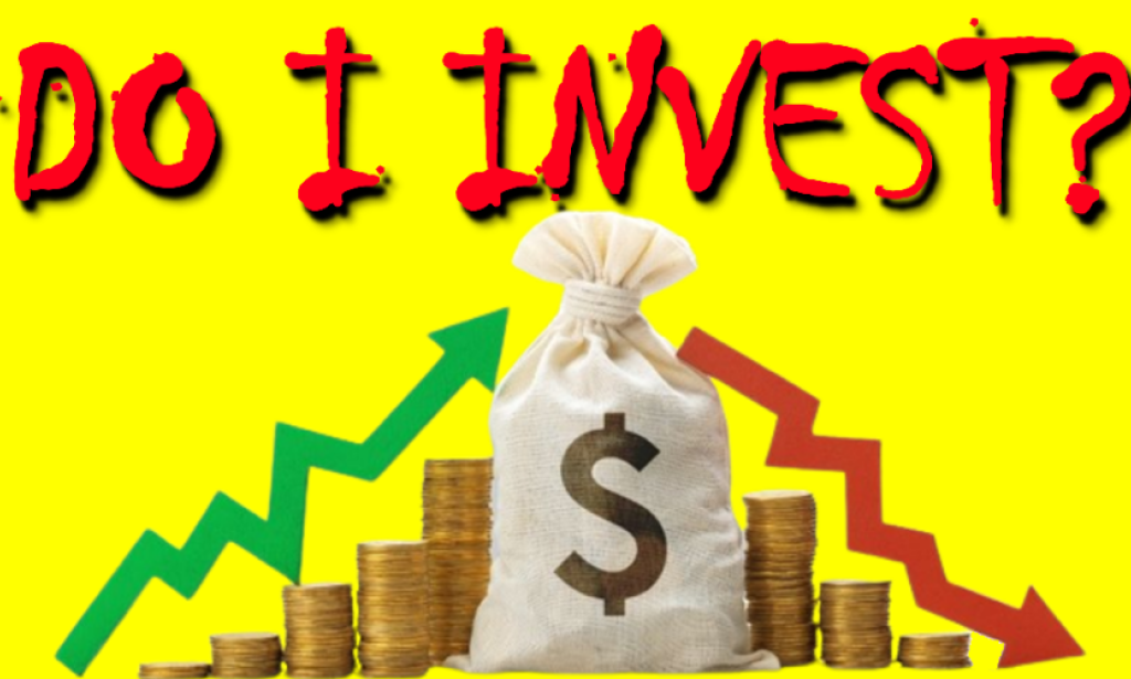 Do I invest?