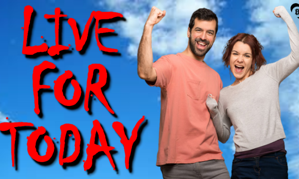 Live For Today: A Motivational Reflection.