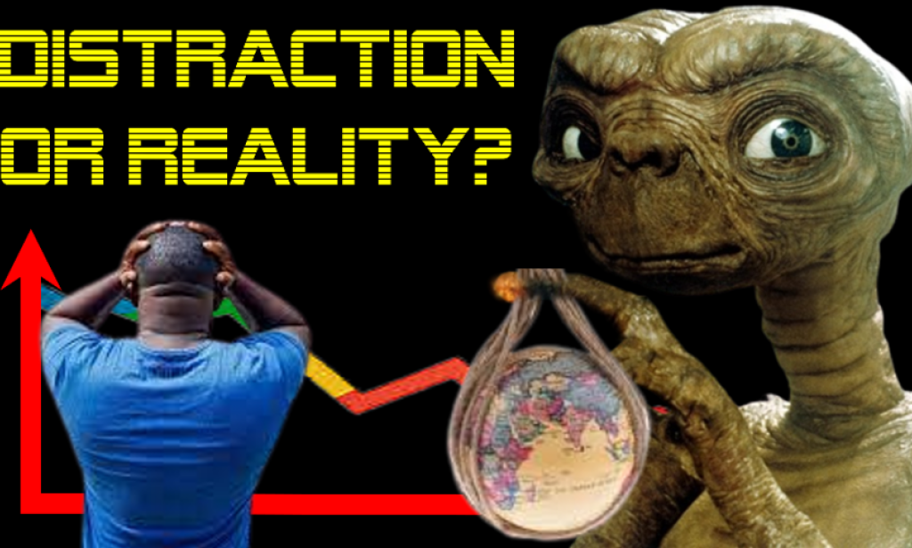 The Economy Is Wobbly, But Better To Think About Ufos: Distraction Strategy Or Hidden Reality?